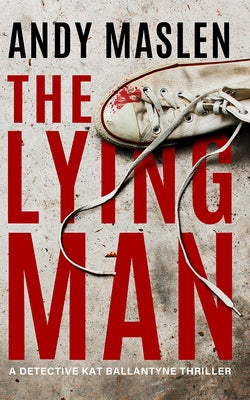 The Lying Man by Maslen, Andy