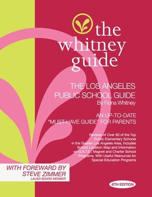 The Whitney Guide: The Los Angeles Public School 4th Edition by Whitney, Fiona