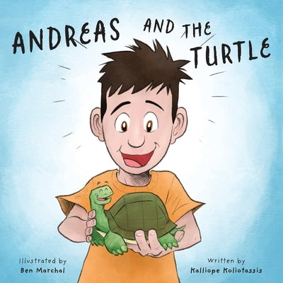 Andreas And the Turtle by Koliotassis, Kalliope