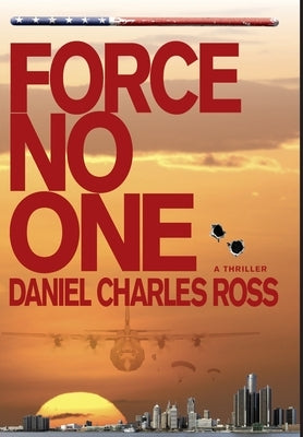 Force No One by Ross, Daniel Charles