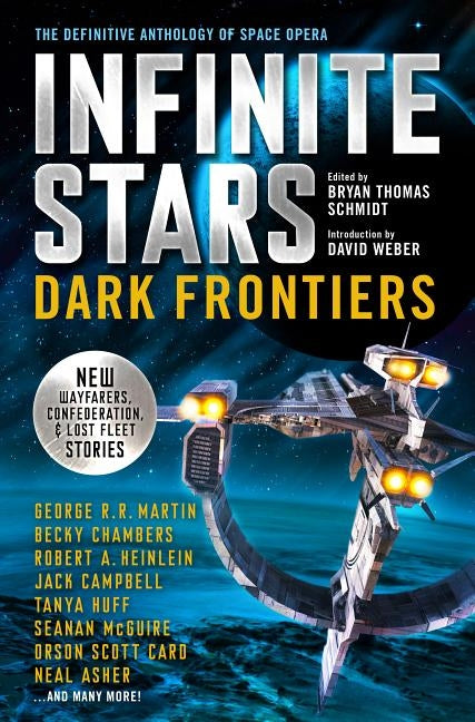 Infinite Stars: Dark Frontiers: The Definitive Anthology of Space Opera by Schmidt, Bryan Thomas