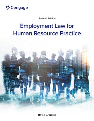 Employment Law for Human Resource Practice by Walsh, David J.