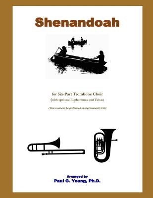 Shenandoah: for Six-Part Trombone Choir by Young, Paul G.