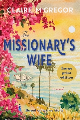 The Missionary's Wife by McGregor, Claire