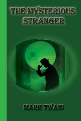 The Mysterious Stranger by Twain, Mark