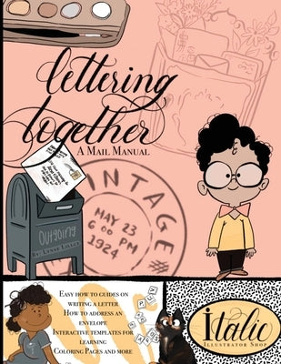 Lettering Together: A Mail Manual by Lillge, Lynne