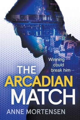 The Arcadian Match by Mortensen, Anne