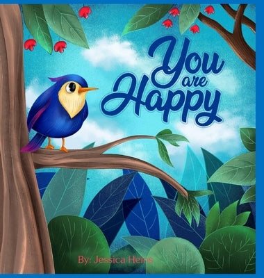 You Are Happy by Heins, Jessica