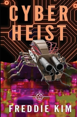 Cyber Heist by Kim, Freddie