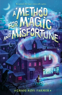 A Method for Magic and Misfortune by Farmer, Craig Kofi