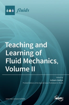 Teaching and Learning of Fluid Mechanics, Volume II by Vaidya, Ashwin