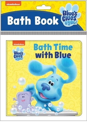 Nickelodeon Blue's Clues & You!: Bath Time with Blue Bath Book: Bath Book by Pi Kids