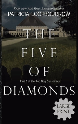 The Five of Diamonds: Part 6 of the Red Dog Conspiracy by Loofbourrow, Patricia