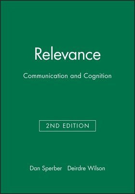 Relevance 2e by Sperber, Dan