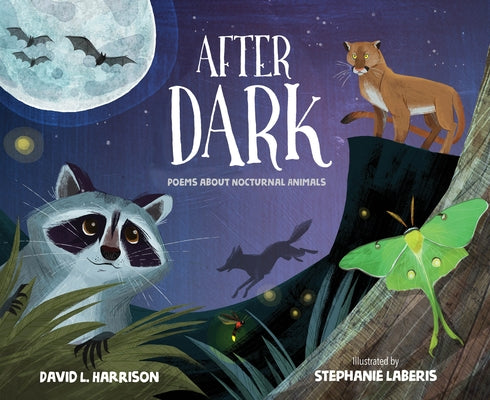 After Dark: Poems about Nocturnal Animals by Harrison, David L.