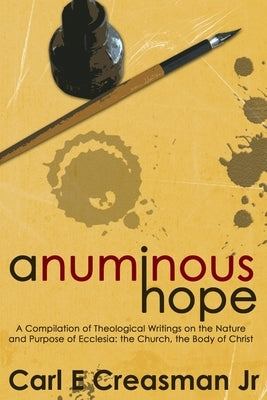 A Numinous Hope by Creasman, Carl E., Jr.