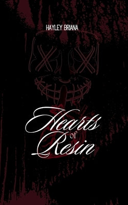 Hearts of Resin by Briana, Hayley