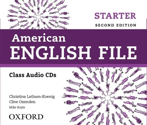 American English File 2e Starter Class Audio CDs: American English File 2e Starter Class Audio CDs by Latham-Koenig, Christina