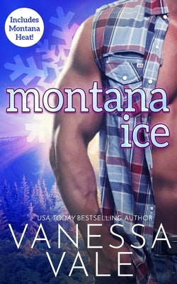 Montana Ice: Includes Montana Heat! by Vale, Vanessa