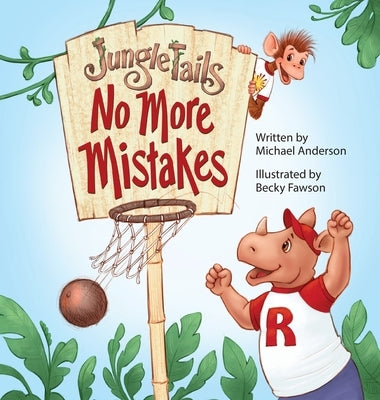 Jungle Tails: No More Mistakes by Anderson, Michael