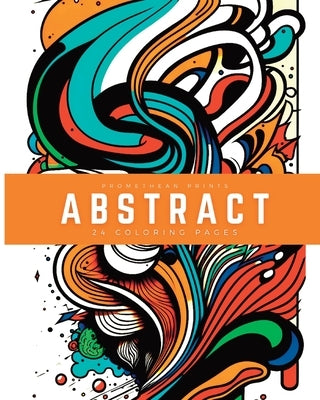 Abstract (Coloring Book): 24 Coloring Pages by Fox, Anton