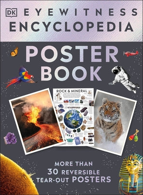 Eyewitness Encyclopedia Poster Book: More Than 30 Reversible Tear-Out Posters by DK