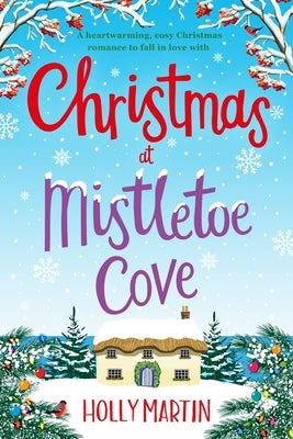 Christmas at Mistletoe Cove: Large Print edition by Martin, Holly