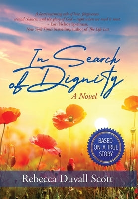 In Search of Dignity by Scott, Rebecca Duvall