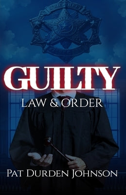 Guilty: Law & Order by Durden Johnson, Patricia