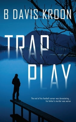 Trap Play by Kroon, B. Davis