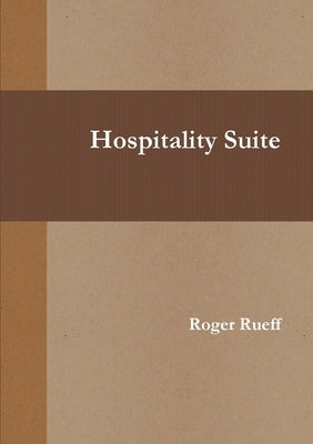 Hospitality Suite by Rueff, Roger