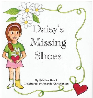 Daisy's Missing Shoes by Henck, Kristine