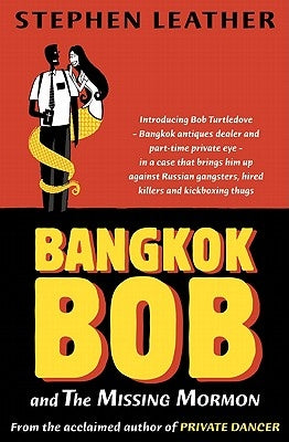 Bangkok Bob and the Missing Mormon by Leather, Stephen