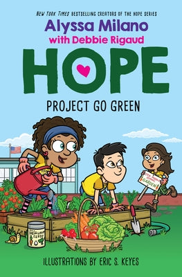 Project Go Green (Alyssa Milano's Hope #4) by Milano, Alyssa