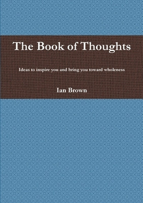 The Book of Thoughts by Brown, Ian