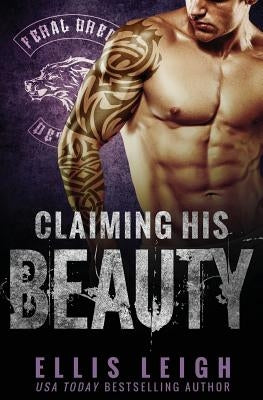 Claiming His Beauty by Leigh, Ellis