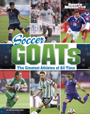 Soccer Goats: The Greatest Athletes of All Time by Berglund, Bruce