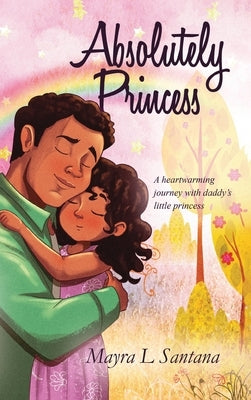 Absolutely Princess by L. Santana, Mayra