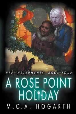 A Rose Point Holiday by Hogarth, M. C. a.