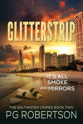 GlitterStrip: It's all Smoke and Mirrors by Robertson, P. G.