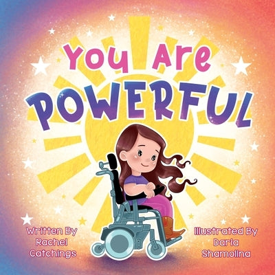 You Are Powerful by Catchings, Rachel