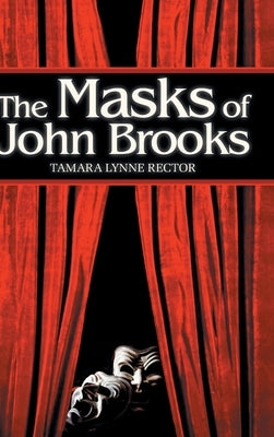 The Masks of John Brooks by Rector, Tamara Lynne