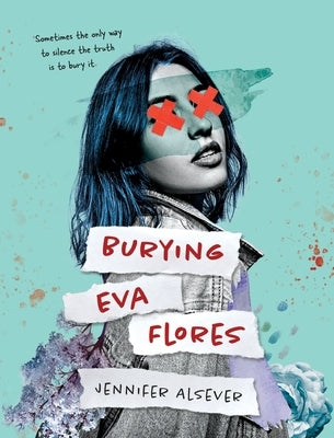 Burying Eva Flores by Alsever, Jennifer