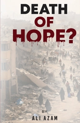 Death Of Hope? by Azam, Ali