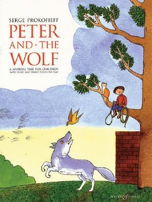 Peter and the Wolf: A Musical Tale for Children by Prokofieff, Sergei