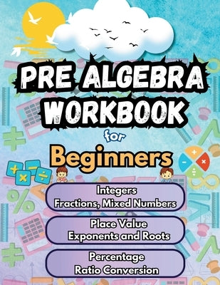 Summer Math Pre Algebra Workbook for Beginners Bridge Building Activities: Essential Skills Practice Worksheets by Bridge Building, Summer