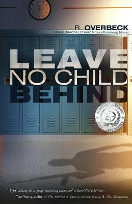 Leave No Child Behind by Overbeck, Randy