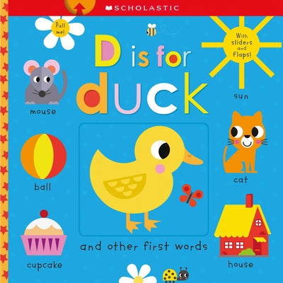 D Is for Duck: Scholastic Early Learners (Touch and Explore) by Scholastic