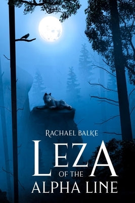 Leza of the Alpha Line by Balke, Rachael