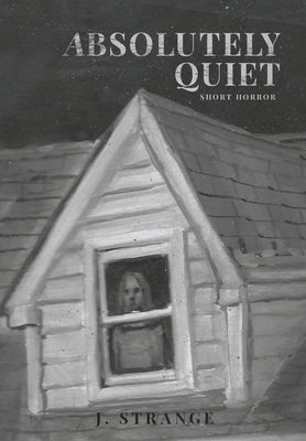 Absolutely Quiet by Strange, J.